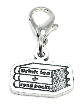 Drink Tea And Read Books Zipper Pull