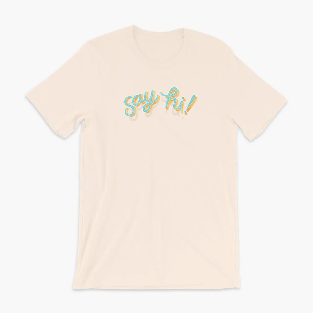 Say Hi! - Adult T-Shirt