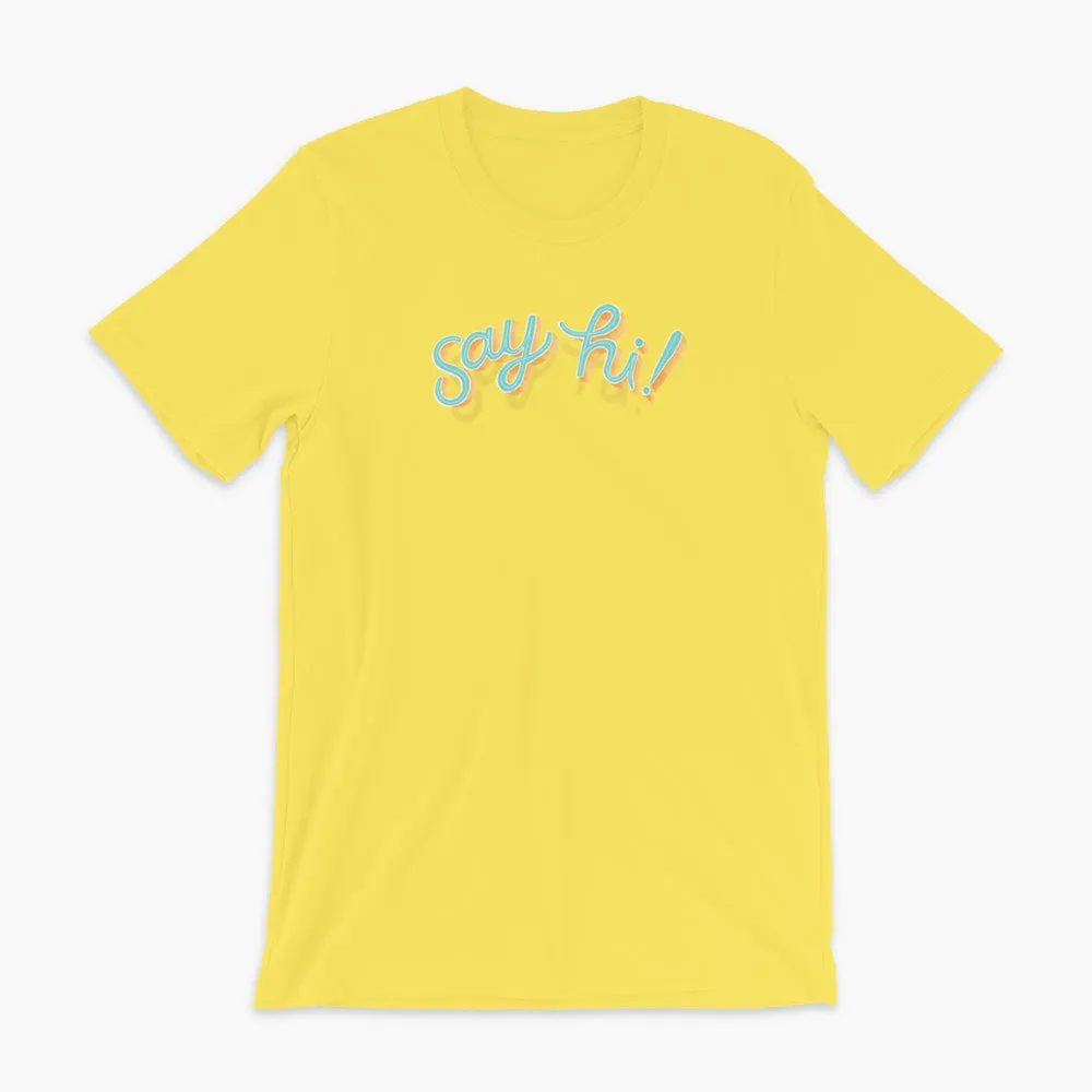 Say Hi! - Adult T-Shirt